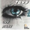 Tess – Cry Away